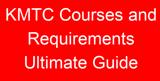 KMTC Courses and Requirements Ultimate Guide