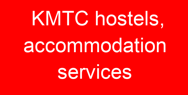 KMTC hostels, accommodation services