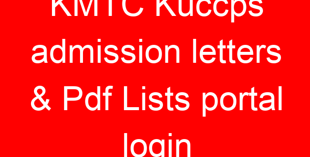 KMTC Kuccps admission letters & Pdf Lists portal login