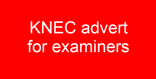 KNEC advert for examiners