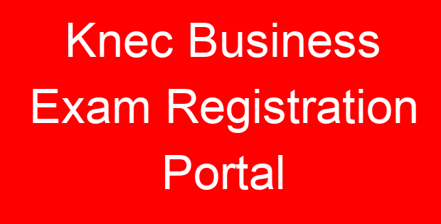 Knec Business Exam Registration Portal