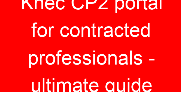 Knec CP2 portal for contracted professionals – ultimate guide