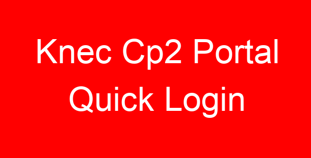 Knec Cp2 Portal Quick Login