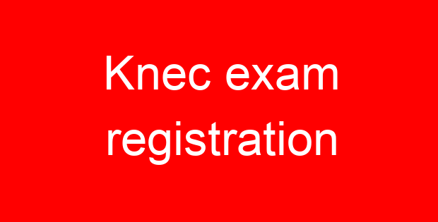 Knec exam registration