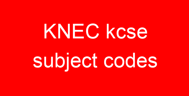 KNEC kcse subject codes