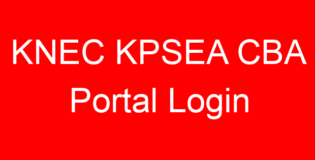 KNEC KPSEA CBA Portal Login