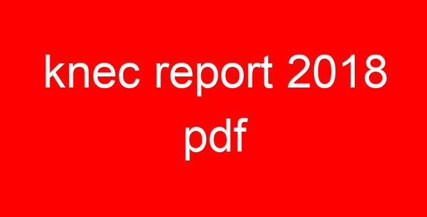 knec report 2018 pdf