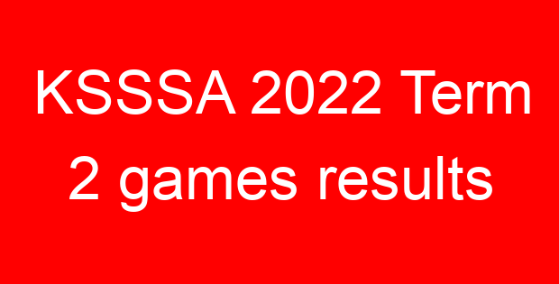 KSSSA 2022 Term 2 games results