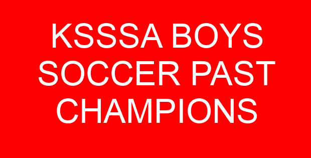 KSSSA BOYS SOCCER PAST CHAMPIONS