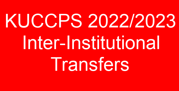 KUCCPS 2022/2023 Inter-Institutional Transfers