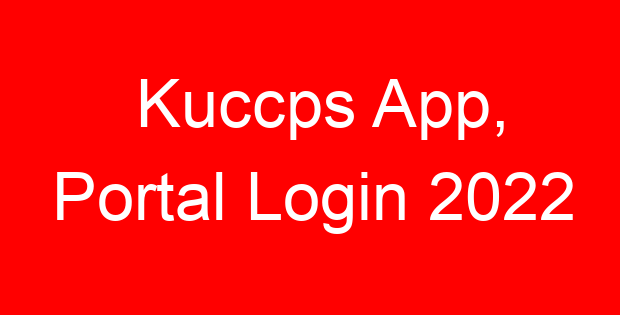 Kuccps App, Portal Login 2022
