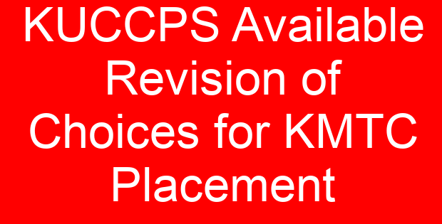 KUCCPS Available Revision of Choices for KMTC Placement