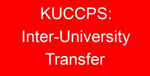 KUCCPS: Inter-University Transfer