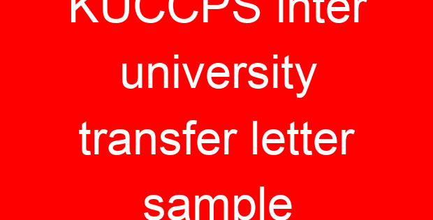 KUCCPS inter university transfer letter sample