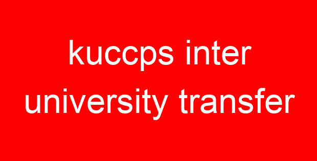 kuccps inter university transfer