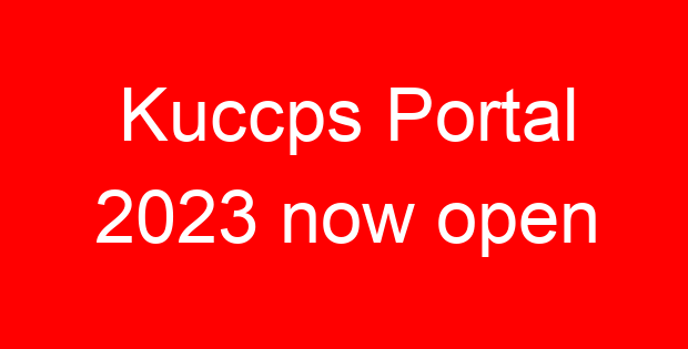 Kuccps Portal 2023 now open