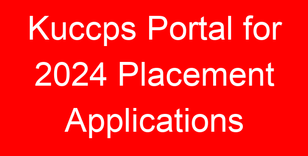Kuccps Portal for 2024 Placement Applications