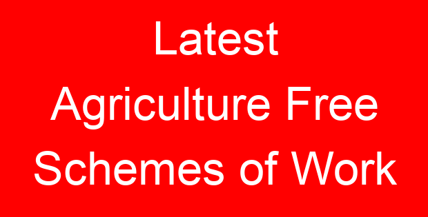 Latest Agriculture Free Schemes of Work