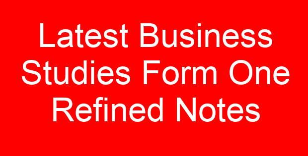 Latest Business Studies Form One Refined Notes
