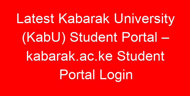 Latest Kabarak University (KabU) Student Portal – kabarak.ac.ke Student Portal Login