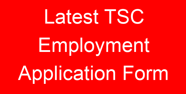 Latest TSC Employment Application Form