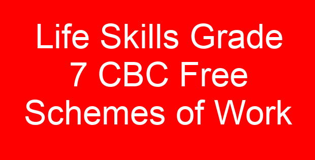 Life Skills Grade 7 CBC Free Schemes of Work