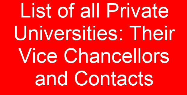 List of all Private Universities: Their Vice Chancellors and Contacts