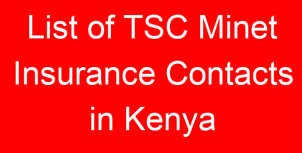List of TSC Minet Insurance Contacts in Kenya