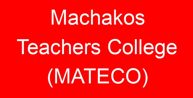 Machakos Teachers College (MATECO)