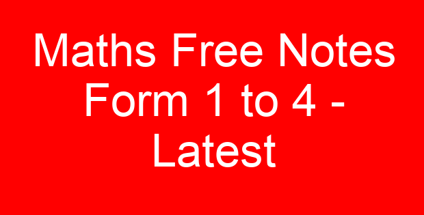 Maths Free Notes Form 1 to 4 – Latest