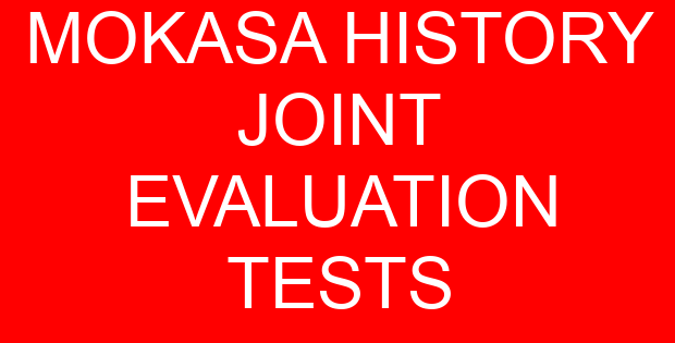 MOKASA HISTORY JOINT EVALUATION TESTS