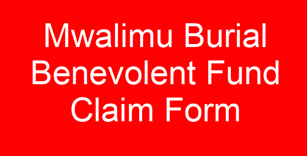 Mwalimu Burial Benevolent Fund Claim Form