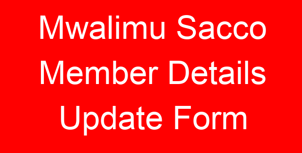 Mwalimu Sacco Member Details Update Form