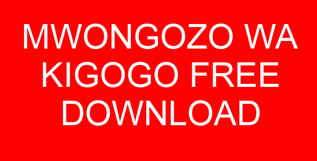 MWONGOZO WA KIGOGO FREE DOWNLOAD