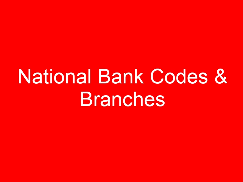 National Bank Codes & Branches