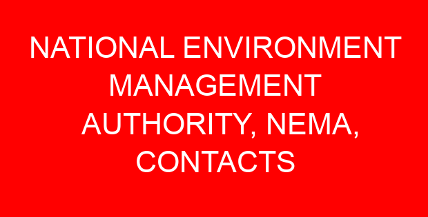NATIONAL ENVIRONMENT MANAGEMENT AUTHORITY, NEMA, CONTACTS