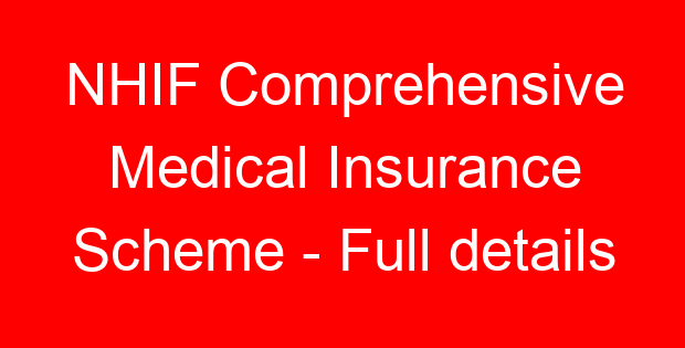 NHIF Comprehensive Medical Insurance Scheme – Full details