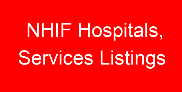 NHIF Hospitals, Services Listings