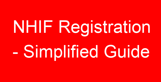 NHIF Registration – Simplified Guide