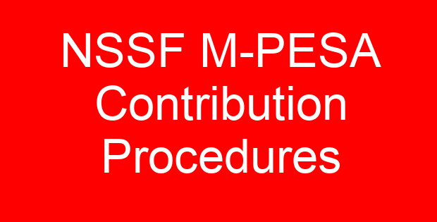 NSSF M-PESA Contribution Procedures