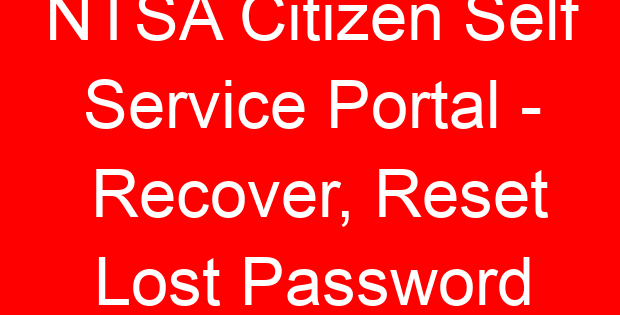 NTSA Citizen Self Service Portal – Recover, Reset Lost Password