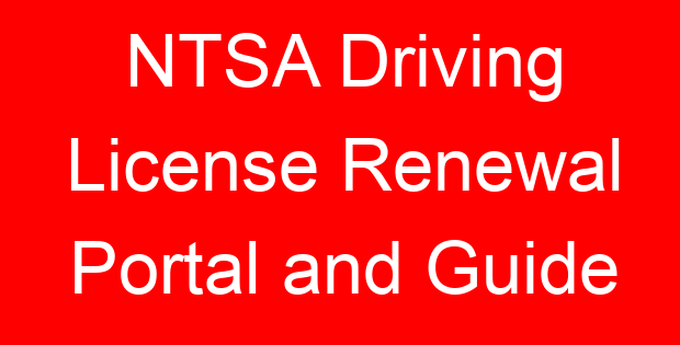 NTSA Driving License Renewal Portal and Guide