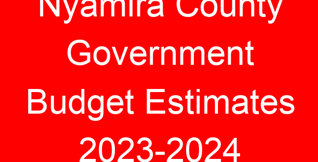 Nyamira County Government Budget Estimates 2023-2024