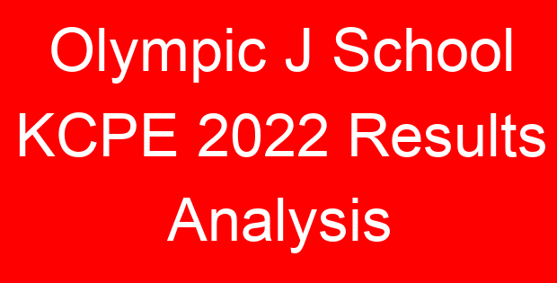Olympic J School KCPE 2022 Results Analysis