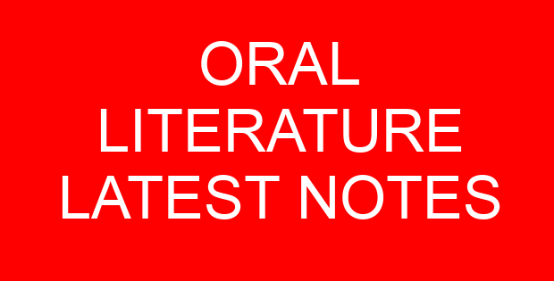 ORAL LITERATURE LATEST NOTES