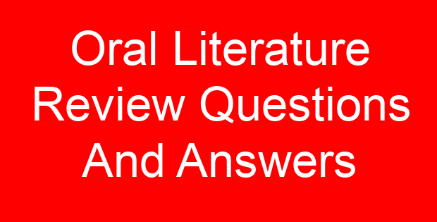 Oral Literature Review Questions And Answers