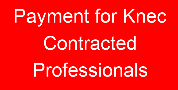 Payment for Knec Contracted Professionals