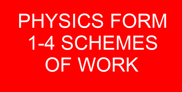 PHYSICS FORM 1-4 SCHEMES OF WORK