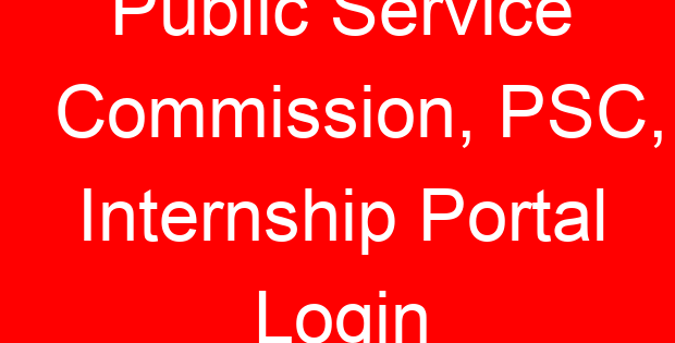 Public Service Commission, PSC, Internship Portal Login