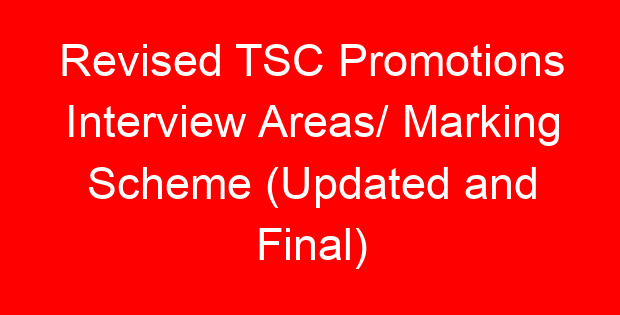 Revised TSC Promotions Interview Areas/ Marking Scheme (Updated and Final)
